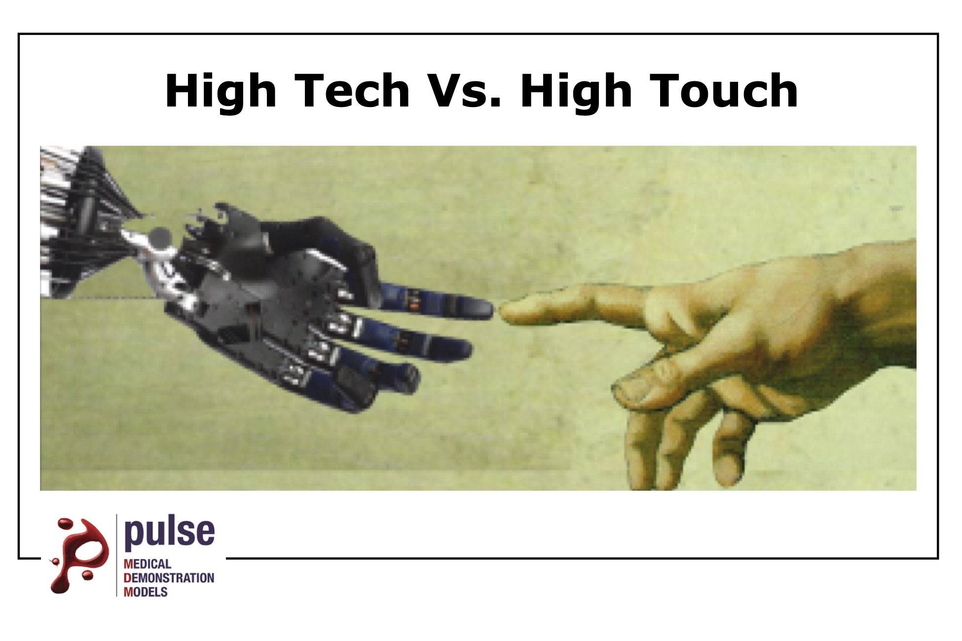 High Tech Vs. High Touch - Pulse MDM